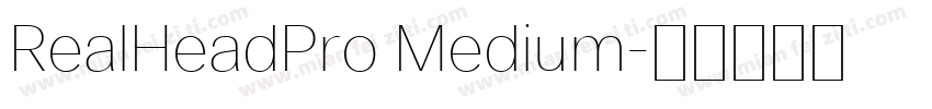 RealHeadPro Medium字体转换